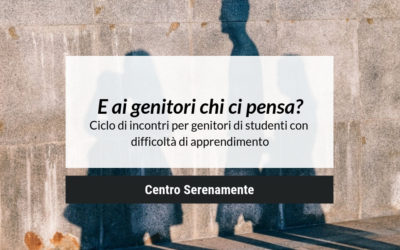 Ciclo di incontri: “E ai genitori chi ci pensa?”